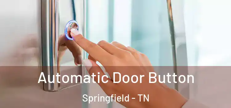  Automatic Door Button Springfield - TN
