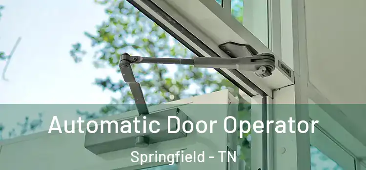  Automatic Door Operator Springfield - TN