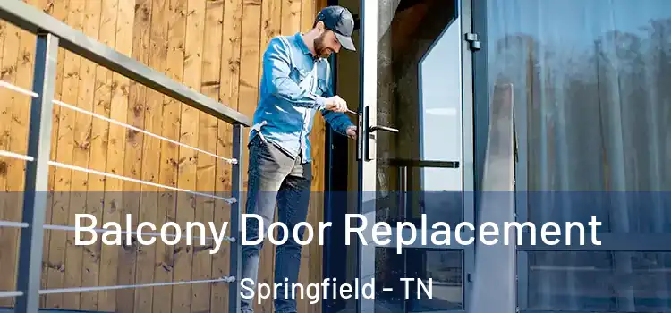  Balcony Door Replacement Springfield - TN