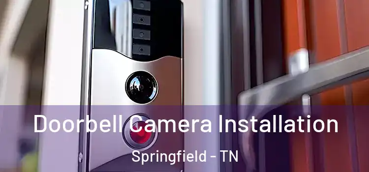  Doorbell Camera Installation Springfield - TN
