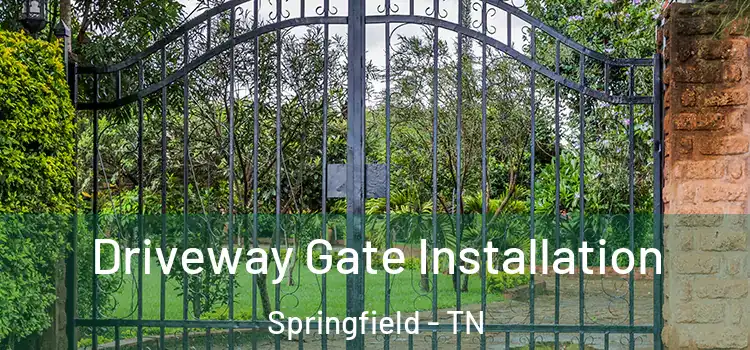 Driveway Gate Installation Springfield - TN