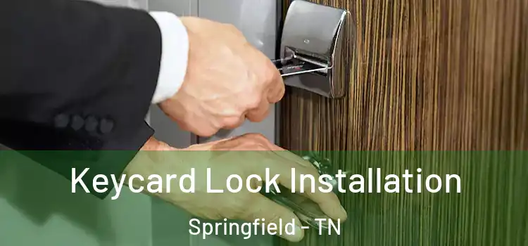 Keycard Lock Installation Springfield - TN