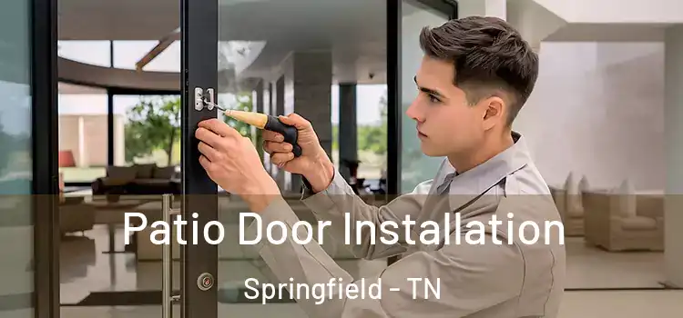 Patio Door Installation Springfield - TN
