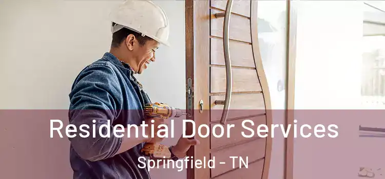 Residential Door Services Springfield - TN